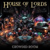 Cover art for Crowded Room - Single by House of Lords