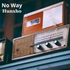 Cover art for No Way - Single by Hunxho