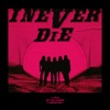 Cover art for I NEVER DIE by I-dle