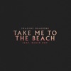 Cover art for Take Me to the Beach (feat. Baker Boy) - Single by Imagine Dragons