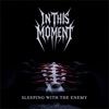 Cover art for Sleeping with the Enemy - Single by In This Moment