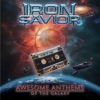 'Awesome Anthems Of The Galaxy' by Iron Savior