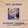 Cover art for QUIERE UNDER (Remastered) - Single by Ivy Queen