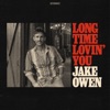 Cover art for Long Time Lovin' You - Single by Jake Owen