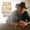 Cover art for Whiskey Drink - EP by Jason Aldean