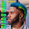 Cover art for Glad U Came - Single by Jason Derulo