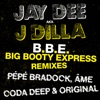 Cover art for B.B.E.: Big Booty Express (Remixes) by J Dilla