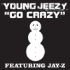 Cover art for Go Crazy (Featuring JAŸ-Z) [Edited Version] - Single by Jeezy