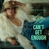 Cover art for Can't Get Enough - Single by Jennifer Lopez