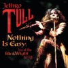 Cover art for Nothing Is Easy: Live at the Isle of Wight 1970 by Jethro Tull