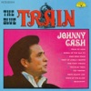 Cover art for The Blue Train (feat. The Tennessee Two) by Johnny Cash