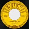 Cover art for There You Go / Train of Love (feat. The Tennessee Two) - Single by Johnny Cash
