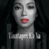 Cover art for Tinatapos Ko Na - Single by Jona