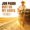 Cover art for Dirt On My Boots (Remix) - Single by Jon Pardi