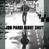 'Night Shift - Single' by Jon Pardi