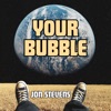 Cover art for Your Bubble - Single by Jon Stevens