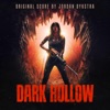 Cover art for Dark Hollow (Original Motion Picture Soundtrack) by Jordan Dykstra