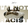 Cover art for I'm Not Racist - Single by Joyner Lucas