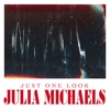 Cover art for Just One Look - Single by Julia Michaels