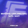 Cover art for Beautiful Love (Free Fire) - Single by Justin Bieber