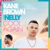 Cover art for Cool Again (feat. Nelly) - Single by Kane Brown