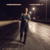 Cover art for I Can Feel It - Single by Kane Brown