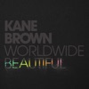 Cover art for Worldwide Beautiful - Single by Kane Brown