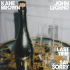 Cover art for Last Time I Say Sorry - Single by Kane Brown