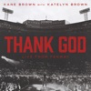 Cover art for Thank God (Live from Fenway) - Single by Kane Brown