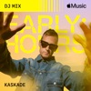 'Early Hours (DJ Mix)' by Kaskade