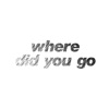 Cover art for Where Did You Go - Single by Kaskade