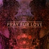 Cover art for Pray For Love - Single by Kwabs