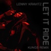 Cover art for Let It Ride (Kungs Remix) - Single by Lenny Kravitz