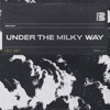 Cover art for Under the Milky Way - Single by Lilly Hiatt