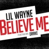 Cover art for Believe Me (feat. Drake) - Single by Lil Wayne