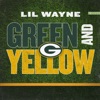 Cover art for Green and Yellow (Green Bay Packers Theme Song) - Single by Lil Wayne