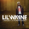 'I Am Not a Human Being' by Lil Wayne