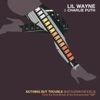 'Nothing But Trouble (Instagram Models) - Single' by Lil Wayne