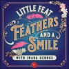 Cover art for Feathers and a Smile (feat. Inara George) - Single by Little Feat