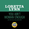Cover art for You Ain't Woman Enough (Live On The Ed Sullivan Show, October 11, 1970) - Single by Loretta Lynn