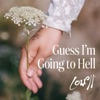 Cover art for Guess I'm Going To Hell - Single by Lowell