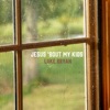 Cover art for Jesus ‘Bout My Kids - EP by Luke Bryan