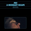 Cover art for A Necessary Escape by M83