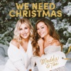Cover art for We Need Christmas - EP by Maddie & Tae
