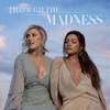 Cover art for Through The Madness, Vol. 1 by Maddie & Tae