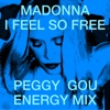 Cover art for I Feel So Free (Peggy Gou Energy Mix) - Single by Madonna