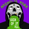 Cover art for Sick of It All - Single by Magnolia Park