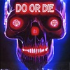Cover art for Do or Die - Single by Magnolia Park
