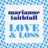 Cover art for Love & Loss - EP by Marianne Faithfull