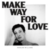 Cover art for Make Way for Love by Marlon Williams